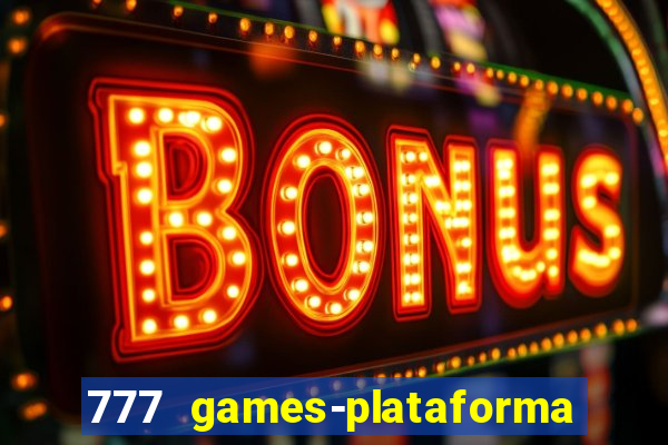 777 games-plataforma de casino en linea