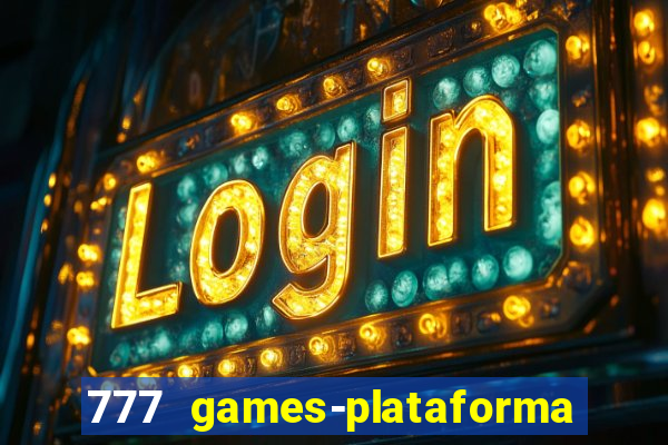 777 games-plataforma de casino en linea