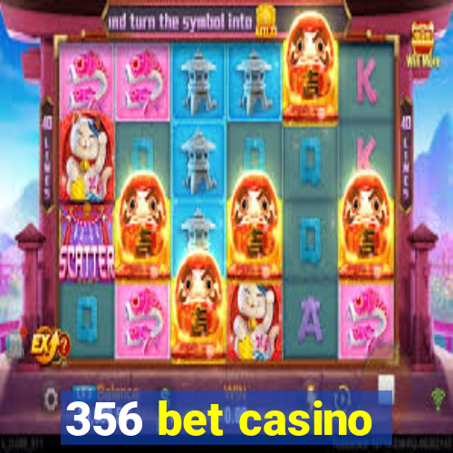 356 bet casino