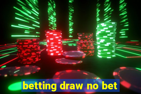 betting draw no bet