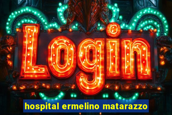 hospital ermelino matarazzo