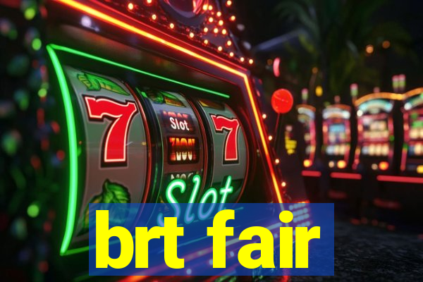 brt fair