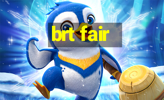 brt fair