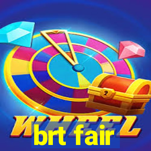 brt fair