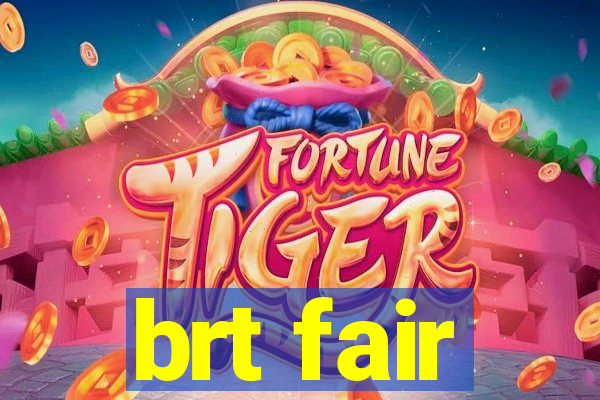 brt fair