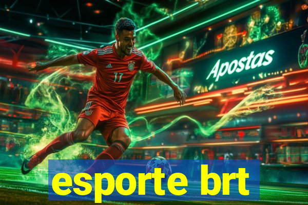 esporte brt