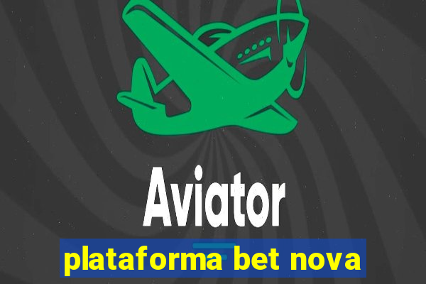 plataforma bet nova