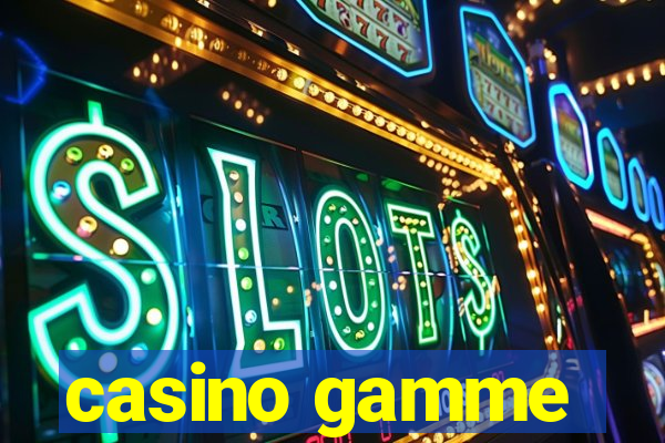 casino gamme