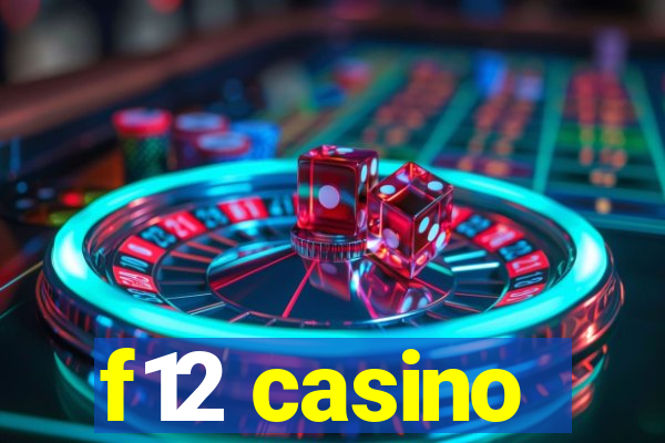 f12 casino