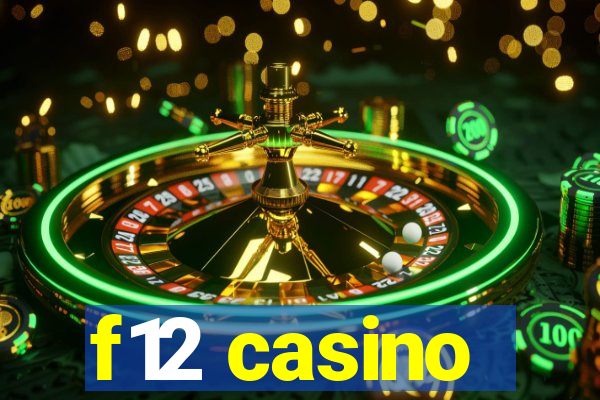 f12 casino