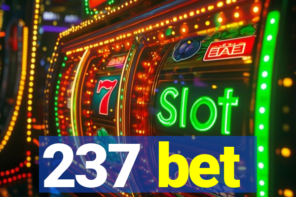 237 bet