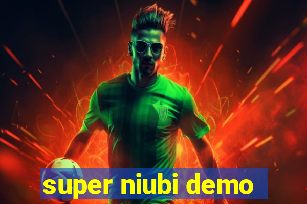 super niubi demo