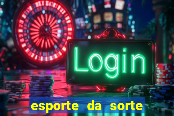 esporte da sorte jogos online