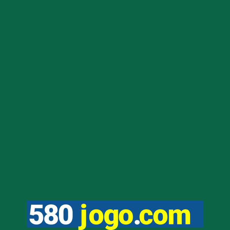 580 jogo.com