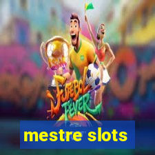 mestre slots