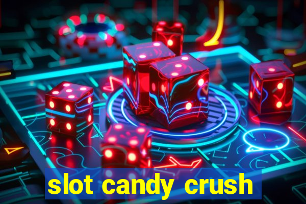 slot candy crush