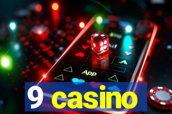 9 casino