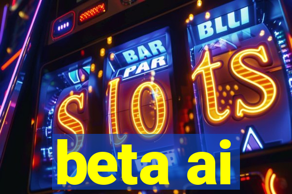 beta ai