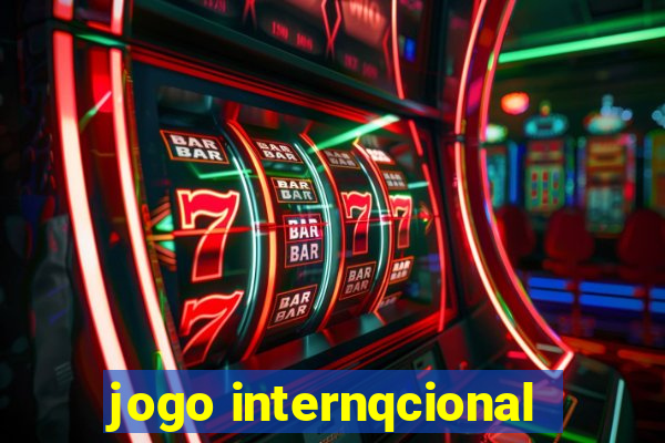 jogo internqcional