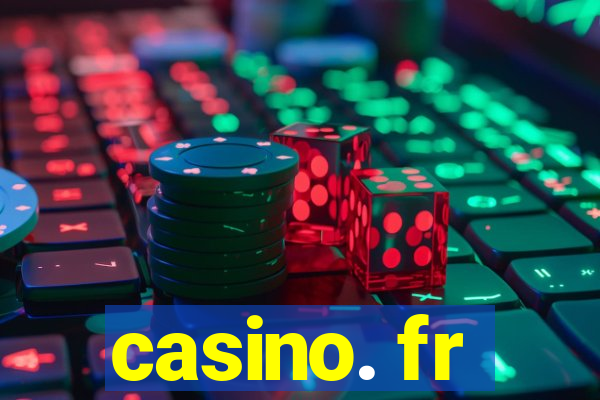 casino. fr