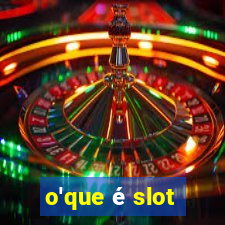 o'que é slot