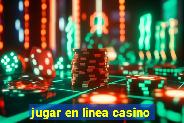 jugar en linea casino