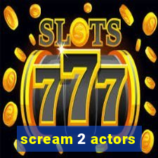 scream 2 actors