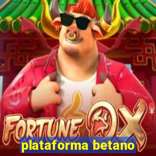 plataforma betano