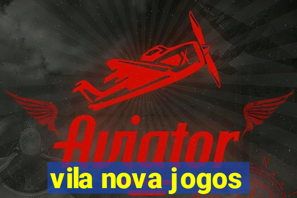 vila nova jogos