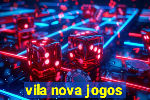 vila nova jogos