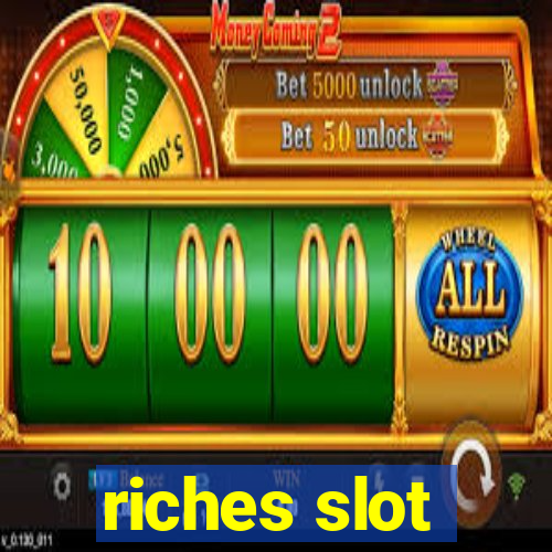 riches slot