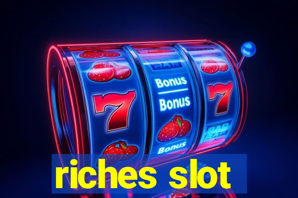 riches slot