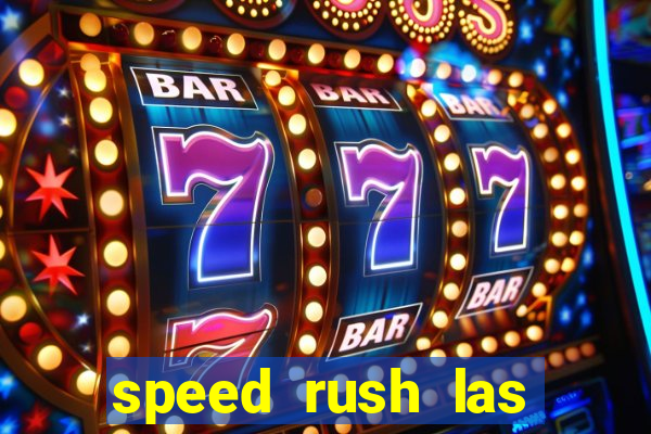 speed rush las vegas slots