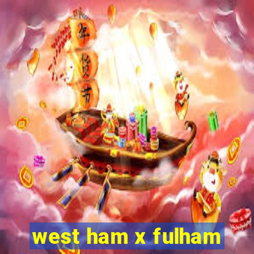 west ham x fulham