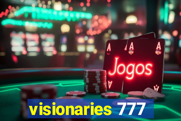 visionaries 777