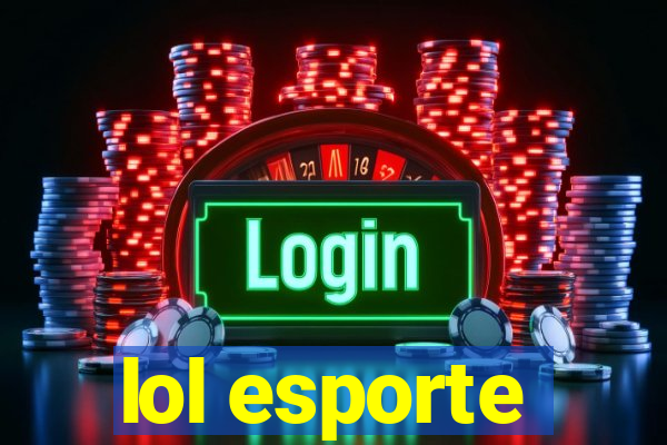 lol esporte