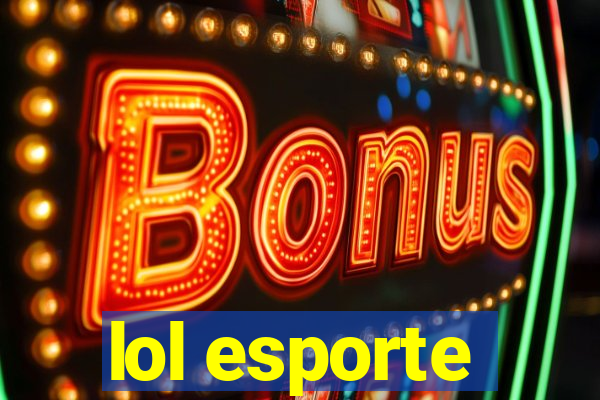 lol esporte