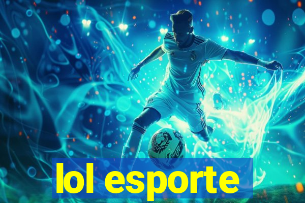 lol esporte