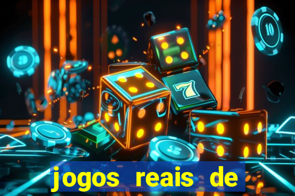 jogos reais de ganhar dinheiro