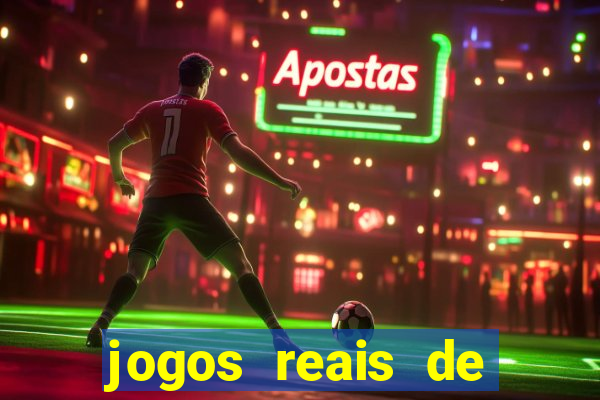 jogos reais de ganhar dinheiro