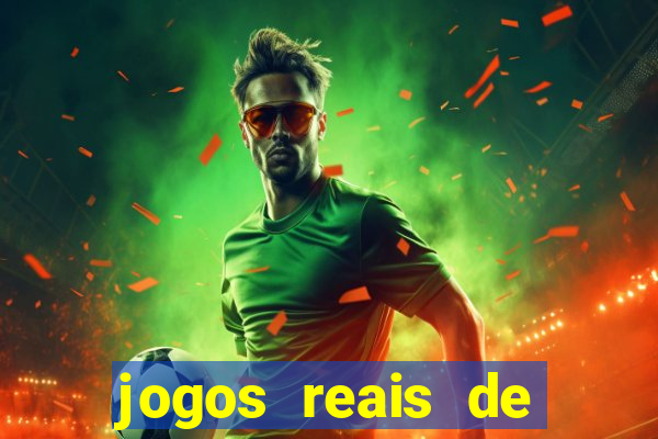 jogos reais de ganhar dinheiro