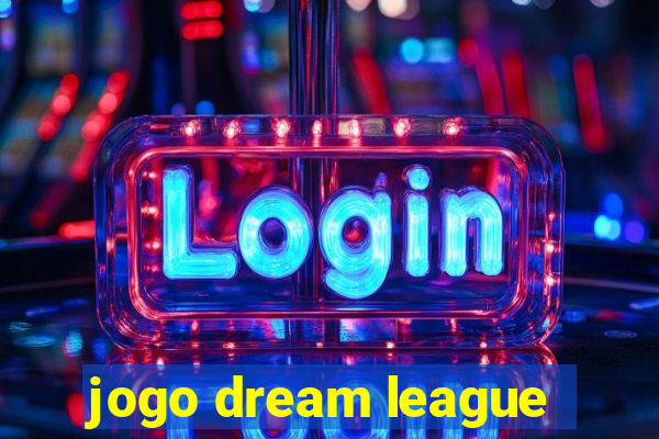 jogo dream league