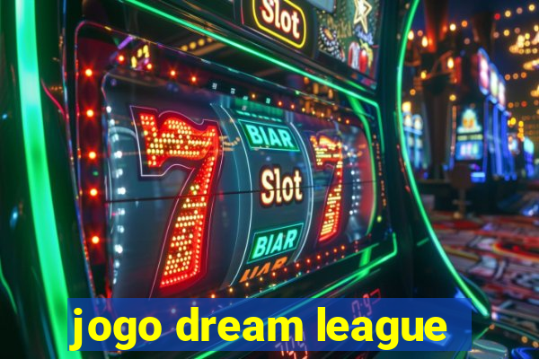 jogo dream league