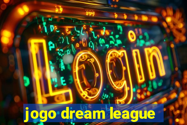 jogo dream league