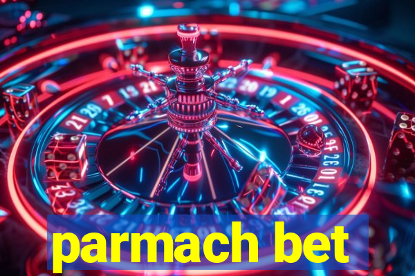 parmach bet