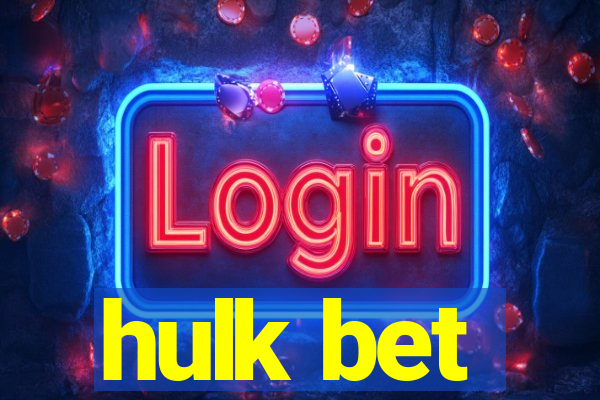 hulk bet