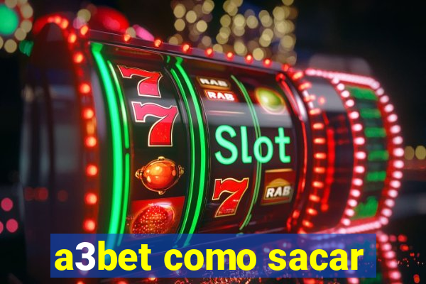 a3bet como sacar