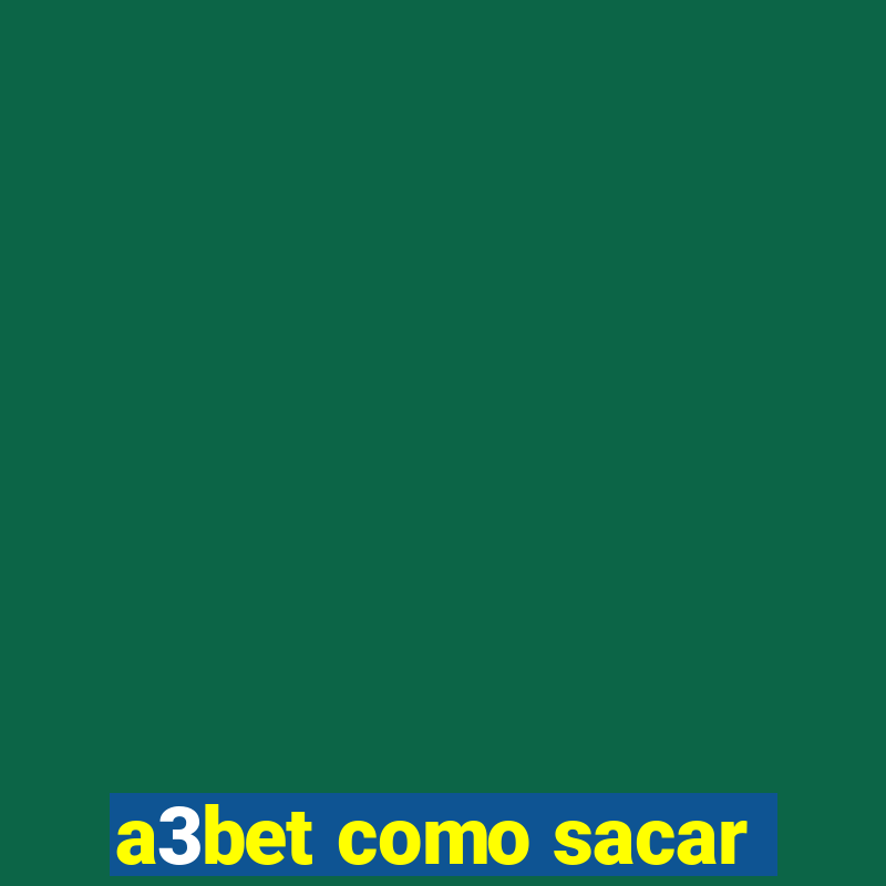 a3bet como sacar