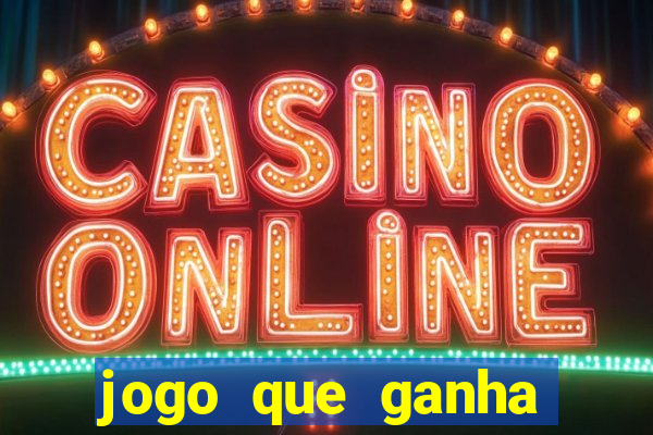 jogo que ganha dinheiro online