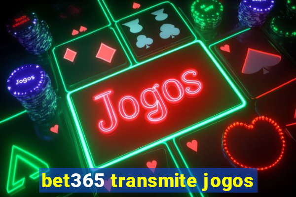 bet365 transmite jogos